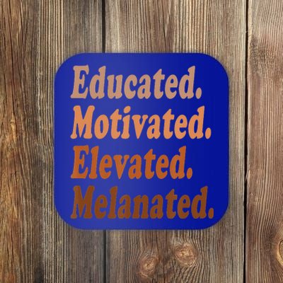 Educated Motivated Elevated Melanated Black Pride Melanin Coaster