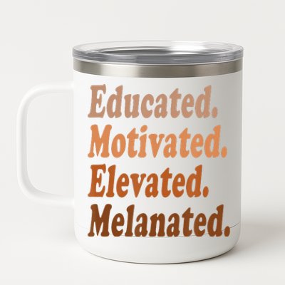 Educated Motivated Elevated Melanated Black Pride Melanin 12 oz Stainless Steel Tumbler Cup