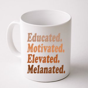 Educated Motivated Elevated Melanated Black Pride Melanin Coffee Mug