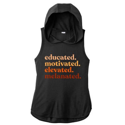 Educated Motivated Elevated Melanated Black History Month Ladies PosiCharge Tri-Blend Wicking Draft Hoodie Tank