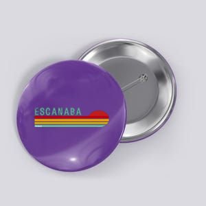 Escanaba Michigan Button