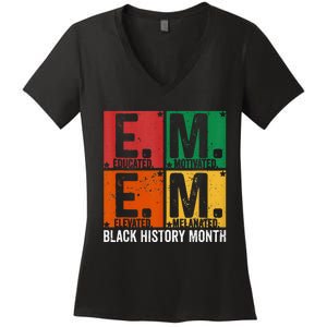 Educated Motivated Elevated Melanated Black History Month Women's V-Neck T-Shirt