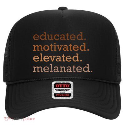 Educated Motivated Elevated Melanated Black Black Teacher Ra High Crown Mesh Back Trucker Hat
