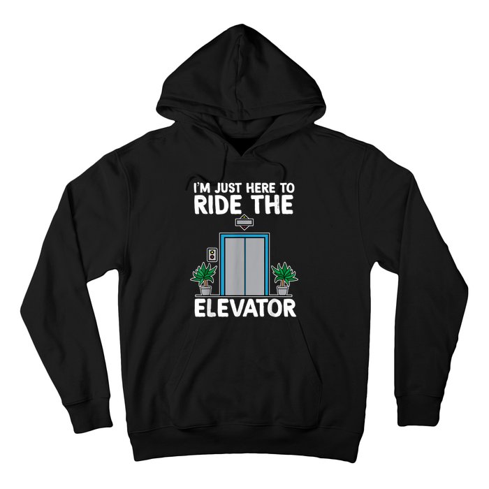 Elevator Mechanic Engineer Funny Elevators Lovers Take Ride Hoodie