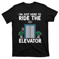 Elevator Mechanic Engineer Funny Elevators Lovers Take Ride T-Shirt