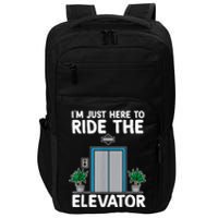 Elevator Mechanic Engineer Funny Elevators Lovers Take Ride Impact Tech Backpack