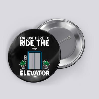 Elevator Mechanic Engineer Funny Elevators Lovers Take Ride Button