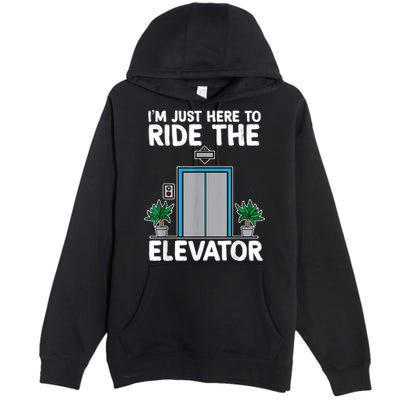 Elevator Mechanic Engineer Funny Elevators Lovers Take Ride Premium Pullover Hoodie