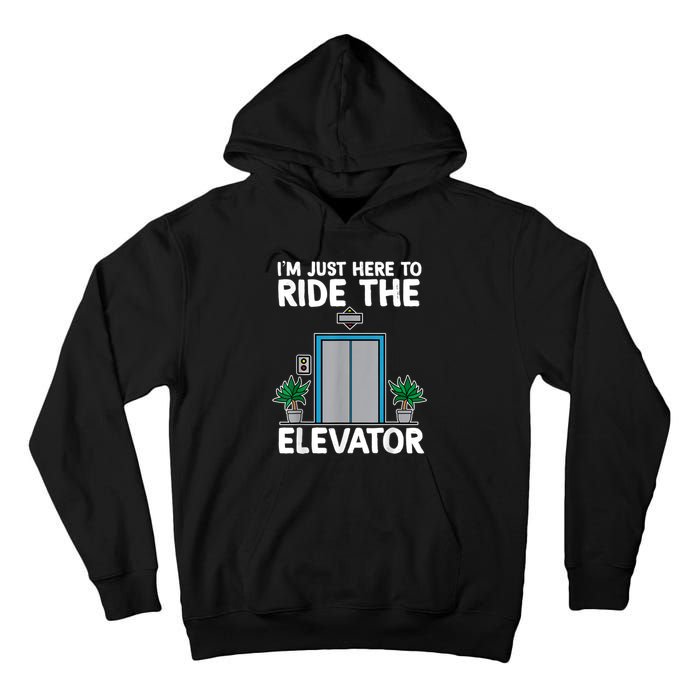 Elevator Mechanic Engineer Funny Elevators Lovers Take Ride Tall Hoodie