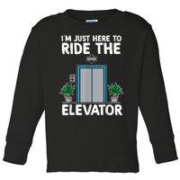 Elevator Mechanic Engineer Funny Elevators Lovers Take Ride Toddler Long Sleeve Shirt