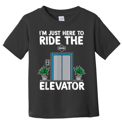 Elevator Mechanic Engineer Funny Elevators Lovers Take Ride Toddler T-Shirt