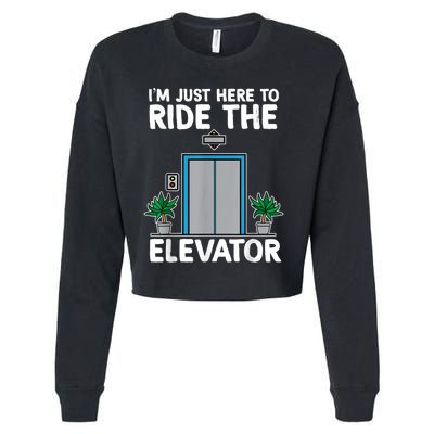 Elevator Mechanic Engineer Funny Elevators Lovers Take Ride Cropped Pullover Crew