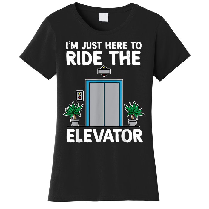 Elevator Mechanic Engineer Funny Elevators Lovers Take Ride Women's T-Shirt