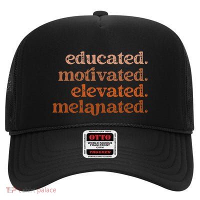Educated Motivated Elevated Melanated Black History African High Crown Mesh Back Trucker Hat