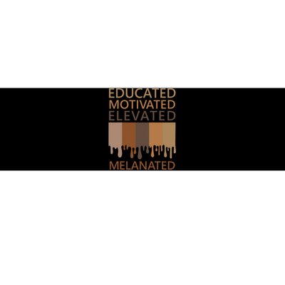 Educated Motivated Elevated Melanated Bumper Sticker