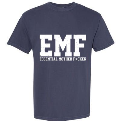EMF Essential Mother F*cker Garment-Dyed Heavyweight T-Shirt