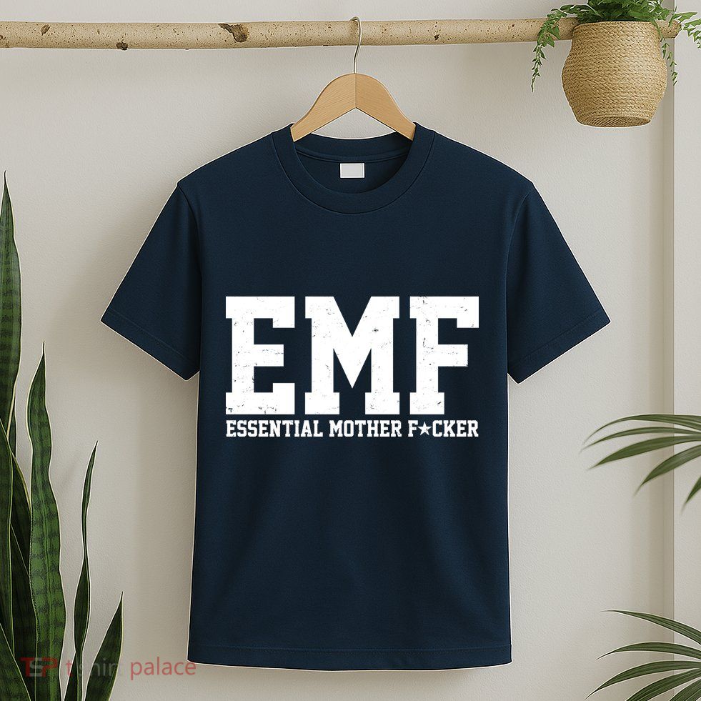 EMF Essential Mother F*cker T-Shirt