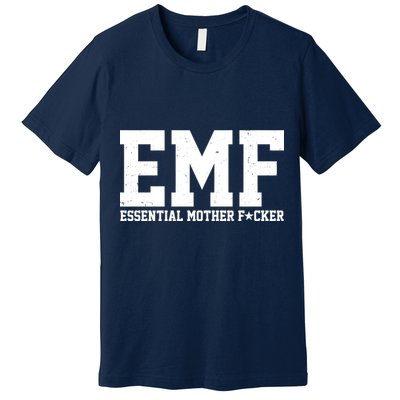 EMF Essential Mother F*cker Premium T-Shirt
