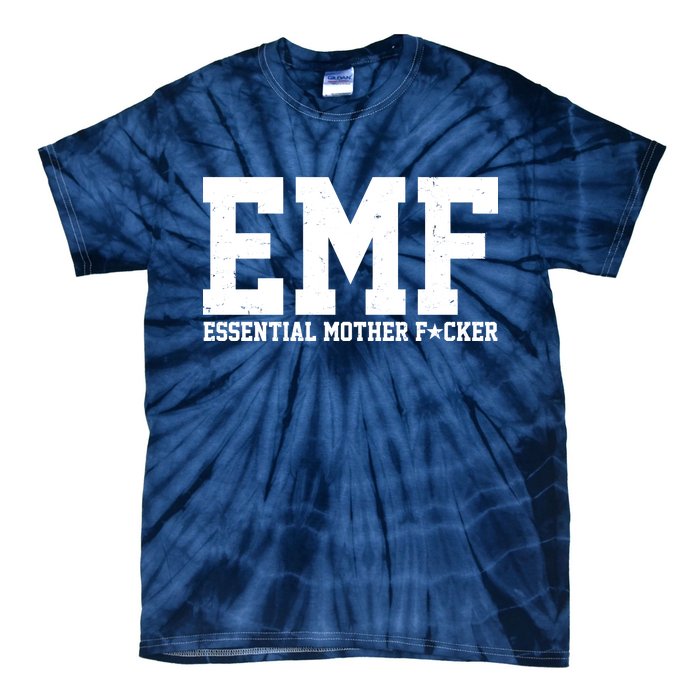 EMF Essential Mother F*cker Tie-Dye T-Shirt