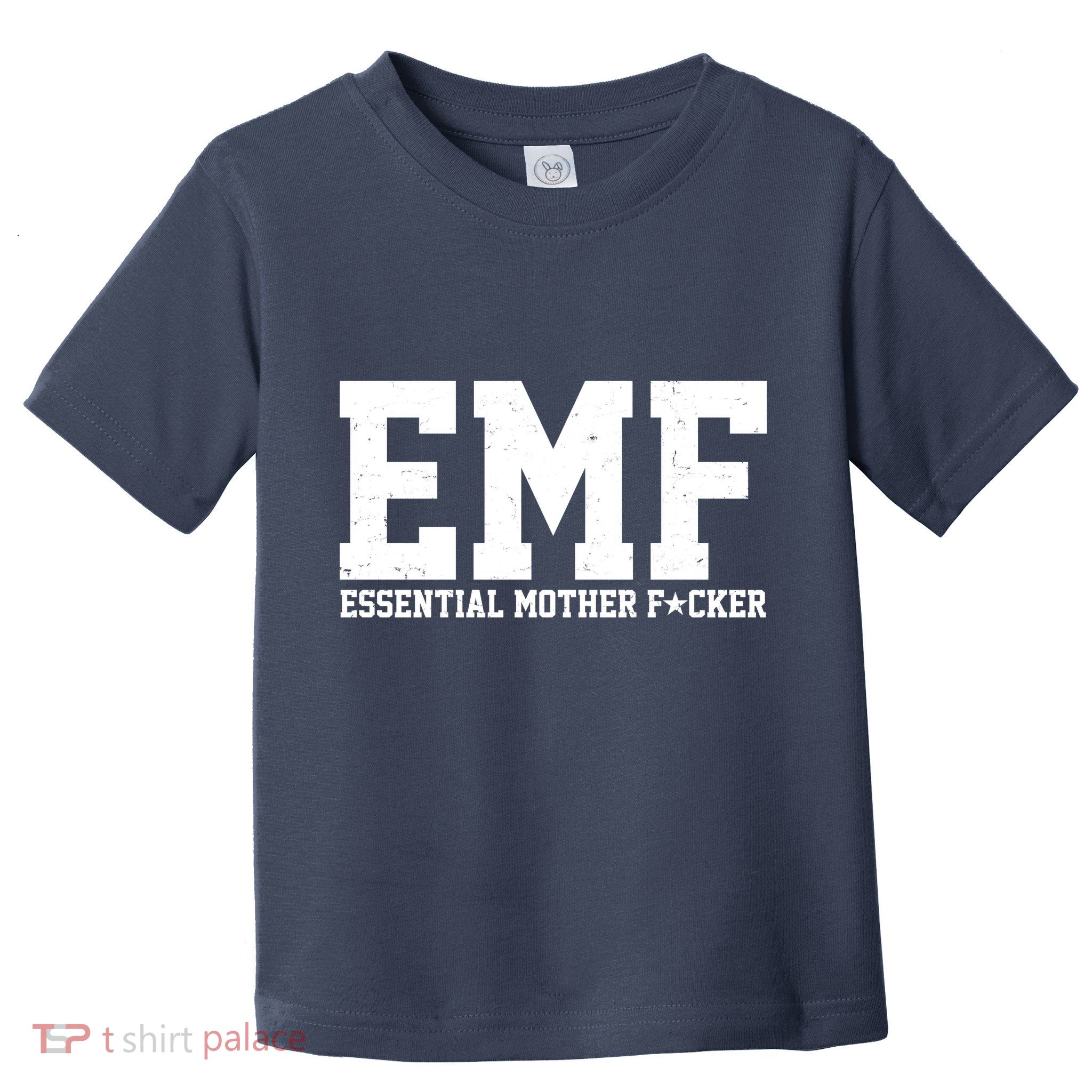 EMF Essential Mother F*cker Toddler T-Shirt
