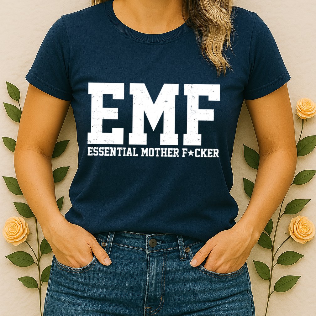 EMF Essential Mother F*cker Womens T-Shirt