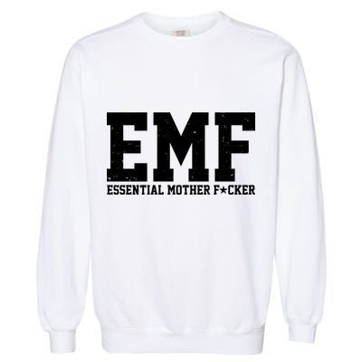 EMF Essential Mother F*cker Garment-Dyed Sweatshirt