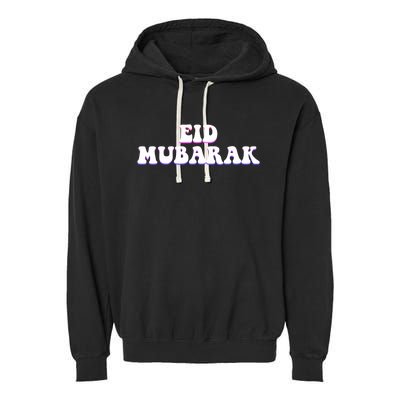 Eid Mubarak Funny Ramadan Kareem Muslim Holiday Humor Gift Garment-Dyed Fleece Hoodie