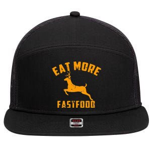 Eat More Fast Food Deer Running 7 Panel Mesh Trucker Snapback Hat