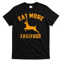 Eat More Fast Food Deer Running T-Shirt