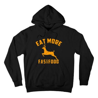 Eat More Fast Food Deer Running Tall Hoodie