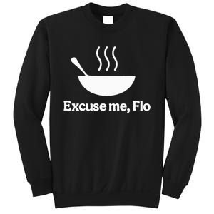 Excuse me flo Sweatshirt