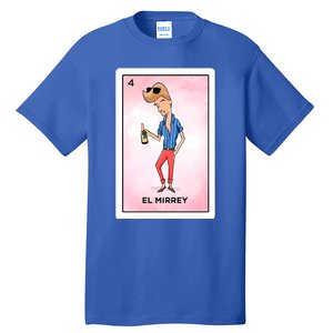 El Mirrey Funny Card Mexican Lottery Card Funny Gift Tall T-Shirt