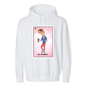 El Mirrey Funny Card Mexican Lottery Card Funny Gift Garment-Dyed Fleece Hoodie