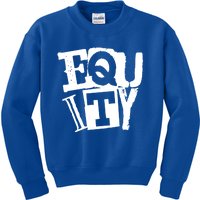 Equity Meaningful Gift Punk Streetwear Style Political Equality Gift Kids Sweatshirt