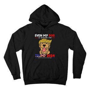 Even My Golden-Retriever Dog Is Waiting For Trump 2024 Tee Hoodie