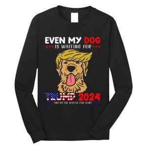 Even My Golden-Retriever Dog Is Waiting For Trump 2024 Tee Long Sleeve Shirt