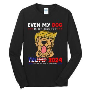 Even My Golden-Retriever Dog Is Waiting For Trump 2024 Tee Tall Long Sleeve T-Shirt