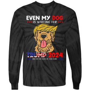 Even My Golden-Retriever Dog Is Waiting For Trump 2024 Tee Tie-Dye Long Sleeve Shirt