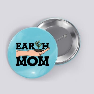 Earth Mom Gardening Plant Earth Day Planting Mother Gift Button