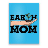 Earth Mom Gardening Plant Earth Day Planting Mother Gift Poster