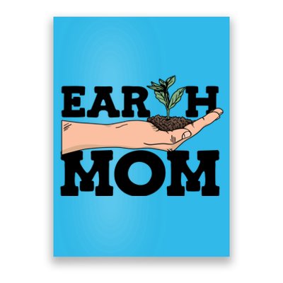 Earth Mom Gardening Plant Earth Day Planting Mother Gift Poster