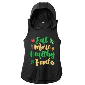 Eat More Healthy Food For Vegan Vegetable Vegetarian Gift Ladies PosiCharge Tri-Blend Wicking Draft Hoodie Tank