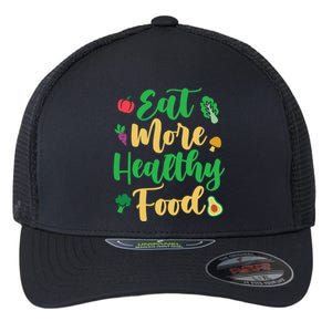 Eat More Healthy Food For Vegan Vegetable Vegetarian Gift Flexfit Unipanel Trucker Cap