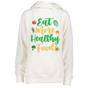 Eat More Healthy Food For Vegan Vegetable Vegetarian Gift Womens Funnel Neck Pullover Hood