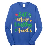 Eat More Healthy Food For Vegan Vegetable Vegetarian Gift Long Sleeve Shirt