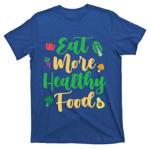 Eat More Healthy Food For Vegan Vegetable Vegetarian Gift T-Shirt