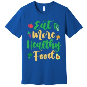 Eat More Healthy Food For Vegan Vegetable Vegetarian Gift Premium T-Shirt