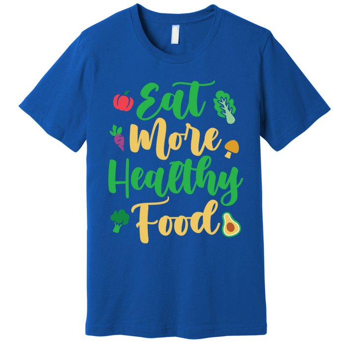 Eat More Healthy Food For Vegan Vegetable Vegetarian Gift Premium T-Shirt