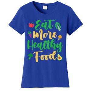 Eat More Healthy Food For Vegan Vegetable Vegetarian Gift Women's T-Shirt