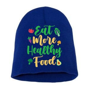 Eat More Healthy Food For Vegan Vegetable Vegetarian Gift Short Acrylic Beanie